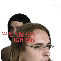 'Ich bin', Plattencover, Martin V. und Katja Krusche, 2007